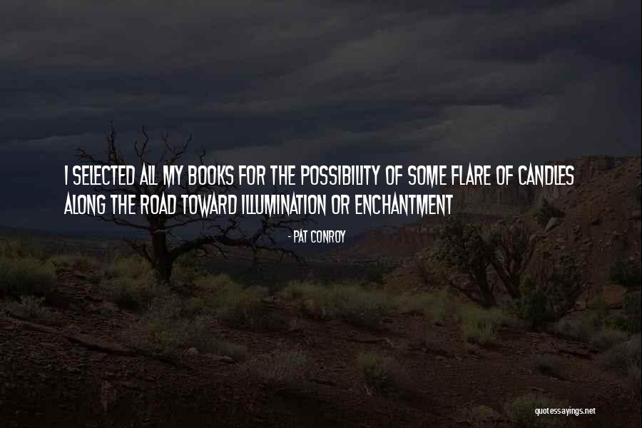 Przystanek Szkolny Quotes By Pat Conroy Przystanek Szkolny Quotes By Pat Conroy
