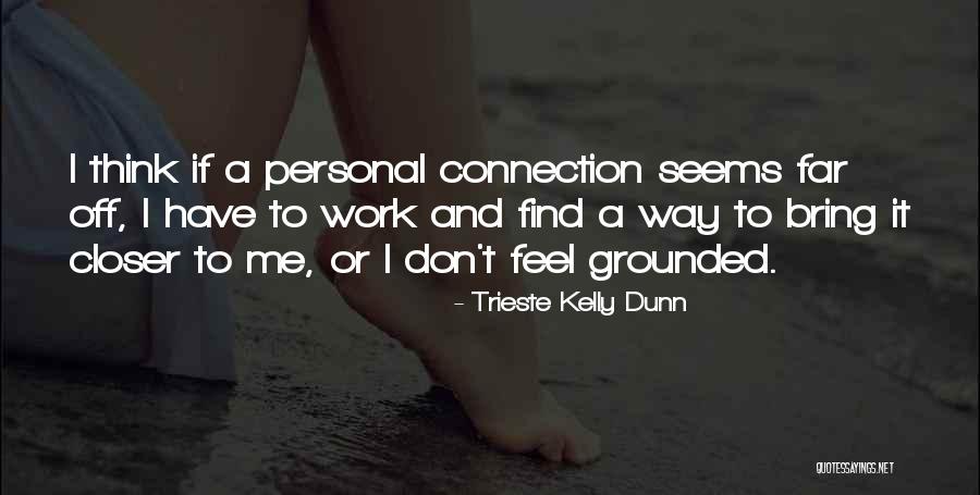 Przywracanie Quotes By Trieste Kelly Dunn Przywracanie Quotes By Trieste Kelly Dunn