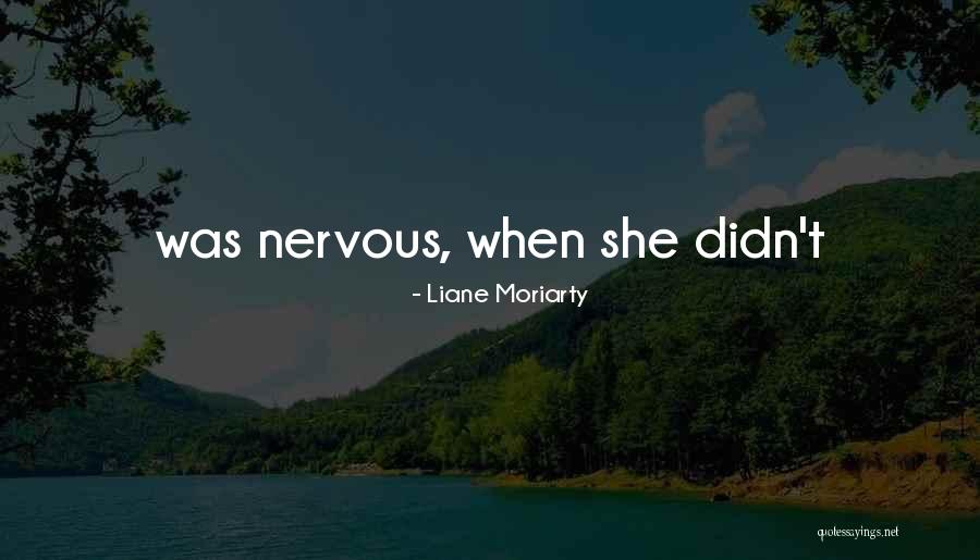 Psachada Quotes By Liane Moriarty Psachada Quotes By Liane Moriarty