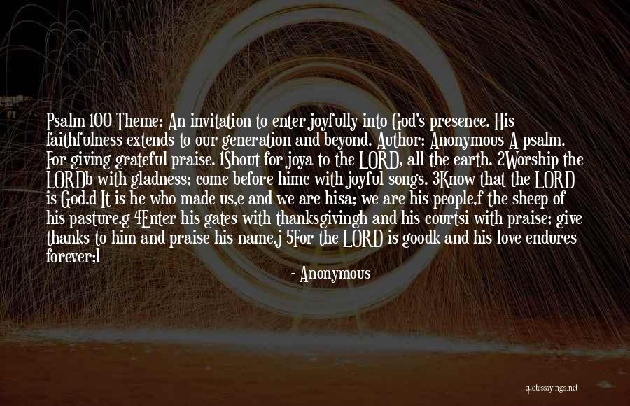 Psalm 100 Quotes By Anonymous Psalm 100 Quotes By Anonymous