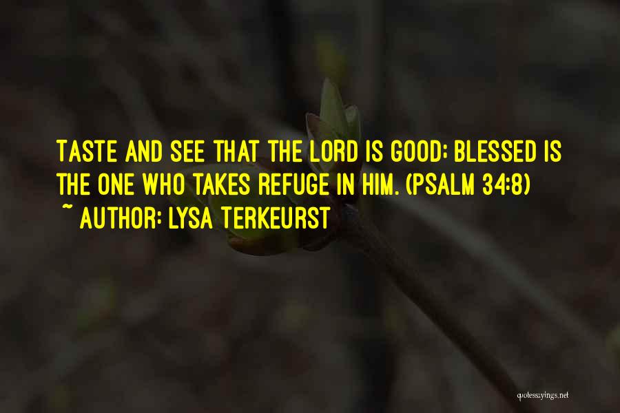Psalm 34 Quotes By Lysa TerKeurst