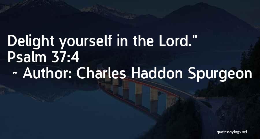 Psalm 37 Quotes By Charles Haddon Spurgeon