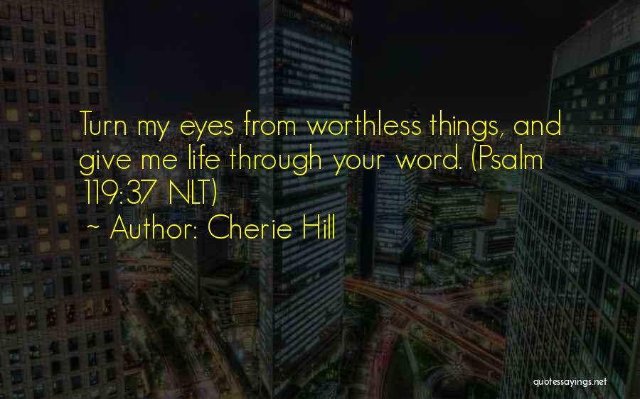 Psalm 37 Quotes By Cherie Hill