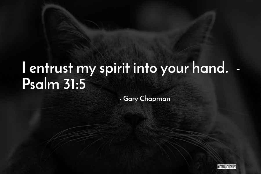 Psalm 5 Quotes By Gary Chapman