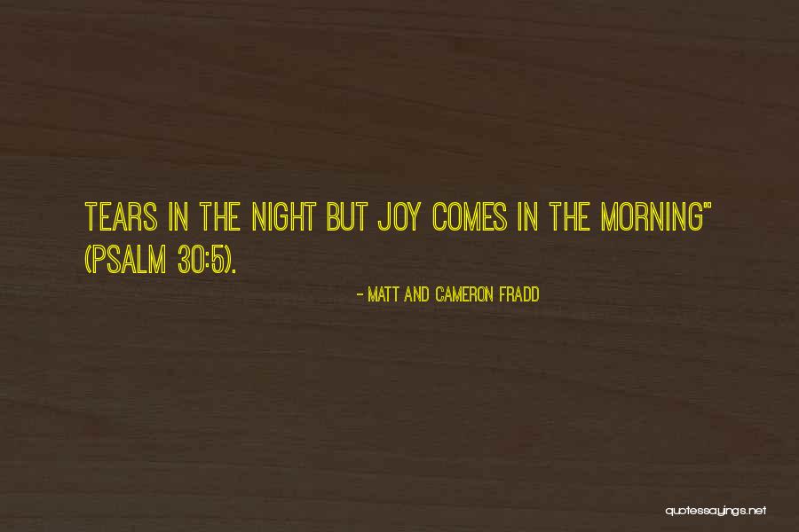 Psalm 5 Quotes By Matt And Cameron Fradd Psalm 5 Quotes By Matt And Cameron Fradd