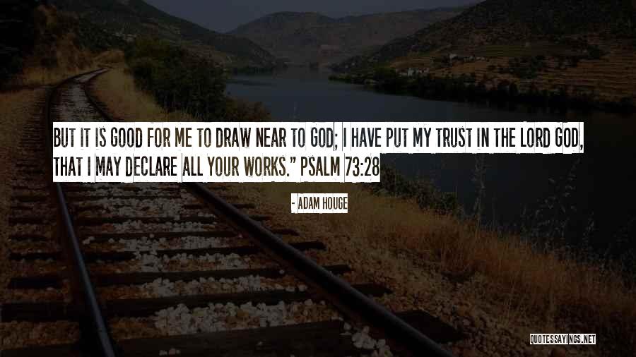 Psalm 73 Quotes By Adam Houge