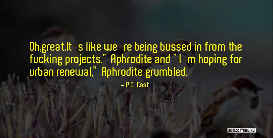 Psalm Introduction Quotes By P.C. Cast Psalm Introduction Quotes By P.C. Cast