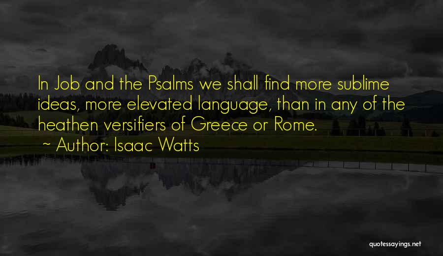 Psalms Quotes By Isaac Watts