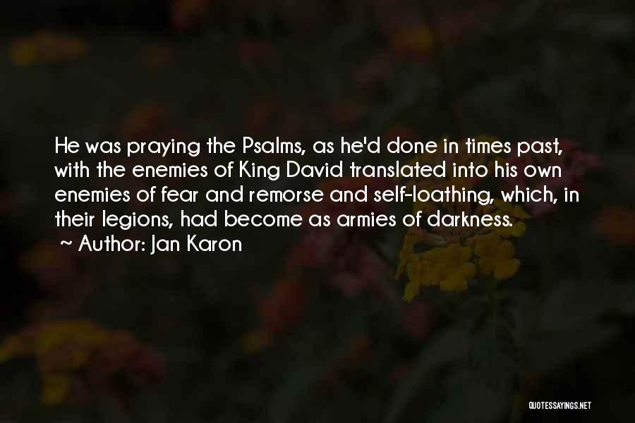 Psalms Quotes By Jan Karon