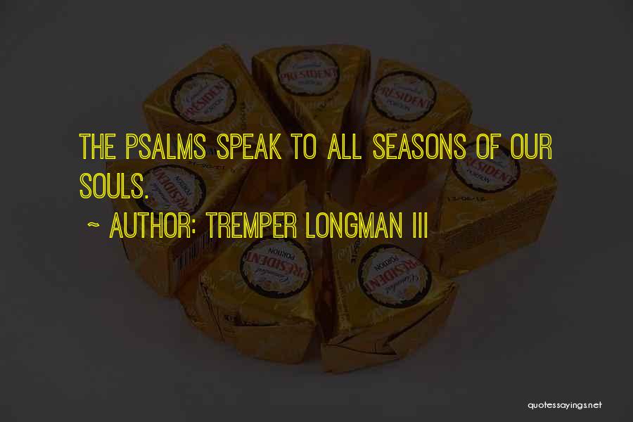 Psalms Quotes By Tremper Longman III