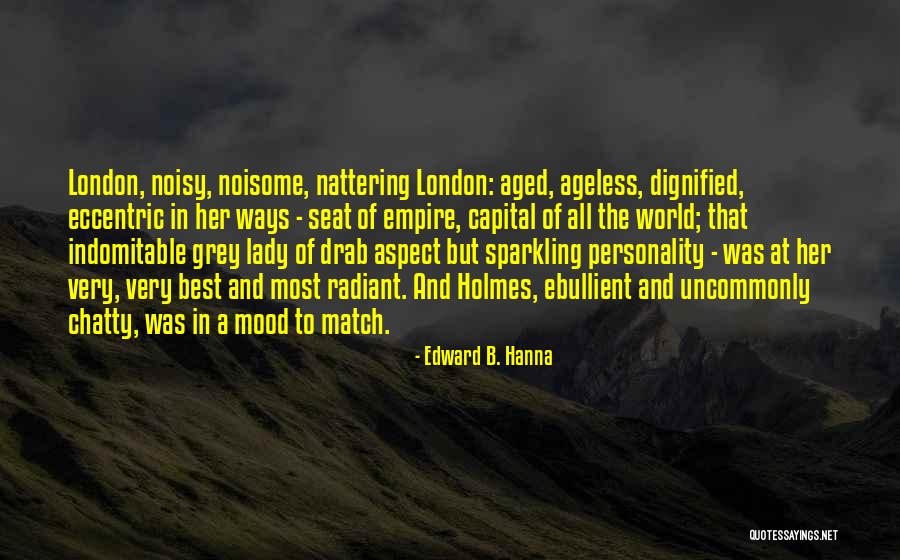 Psaltis Antallaktika Quotes By Edward B. Hanna Psaltis Antallaktika Quotes By Edward B. Hanna