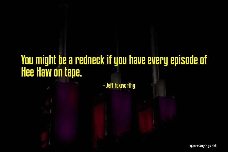 Pseudomystical Quotes By Jeff Foxworthy Pseudomystical Quotes By Jeff Foxworthy