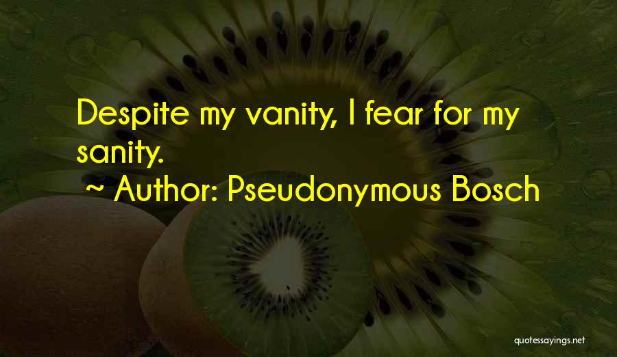 Pseudonymous Bosch Quotes 1003497