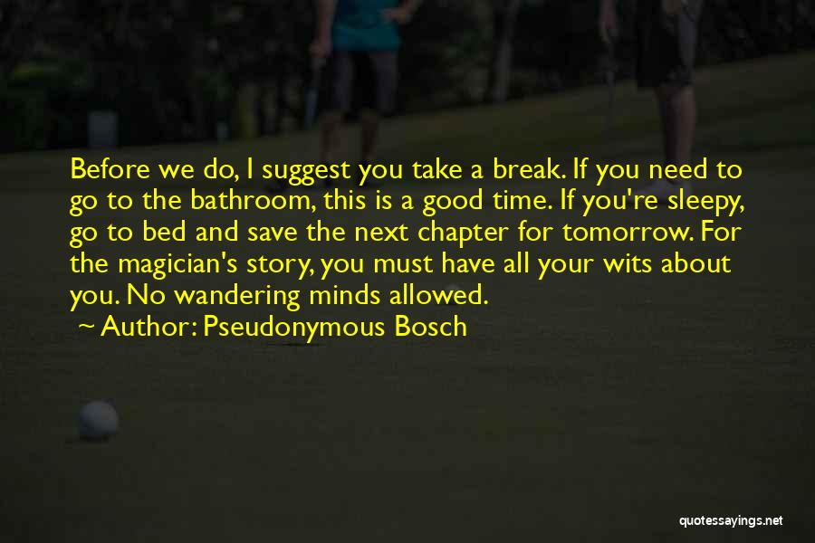 Pseudonymous Bosch Quotes 552081