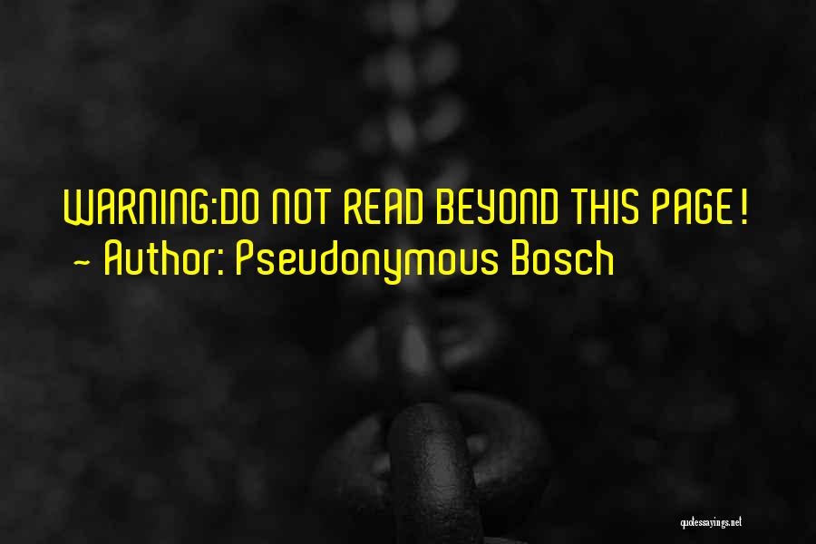 Pseudonymous Quotes By Pseudonymous Bosch