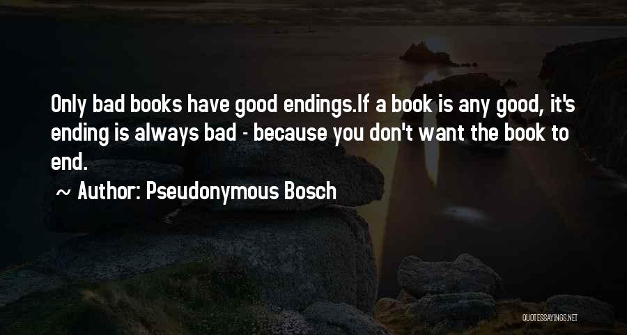 Pseudonymous Quotes By Pseudonymous Bosch