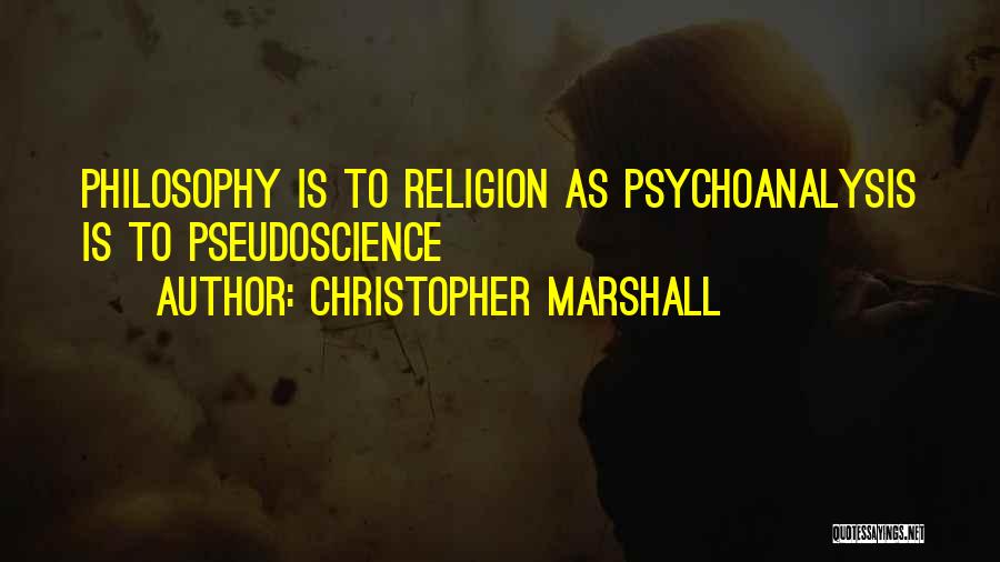 Pseudoscience Quotes By Christopher Marshall