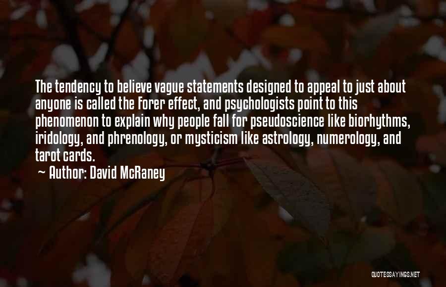 Pseudoscience Quotes By David McRaney