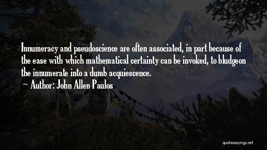 Pseudoscience Quotes By John Allen Paulos