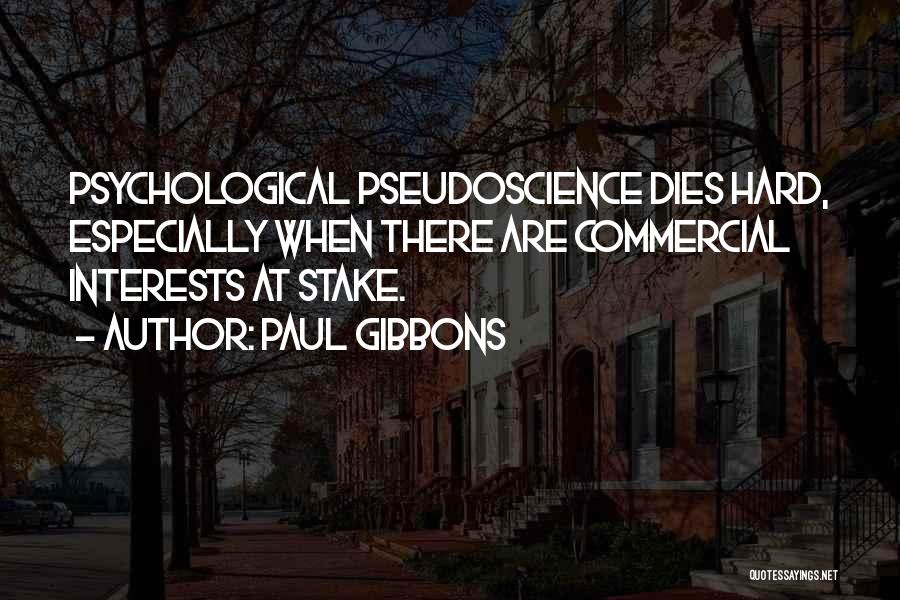 Pseudoscience Quotes By Paul Gibbons