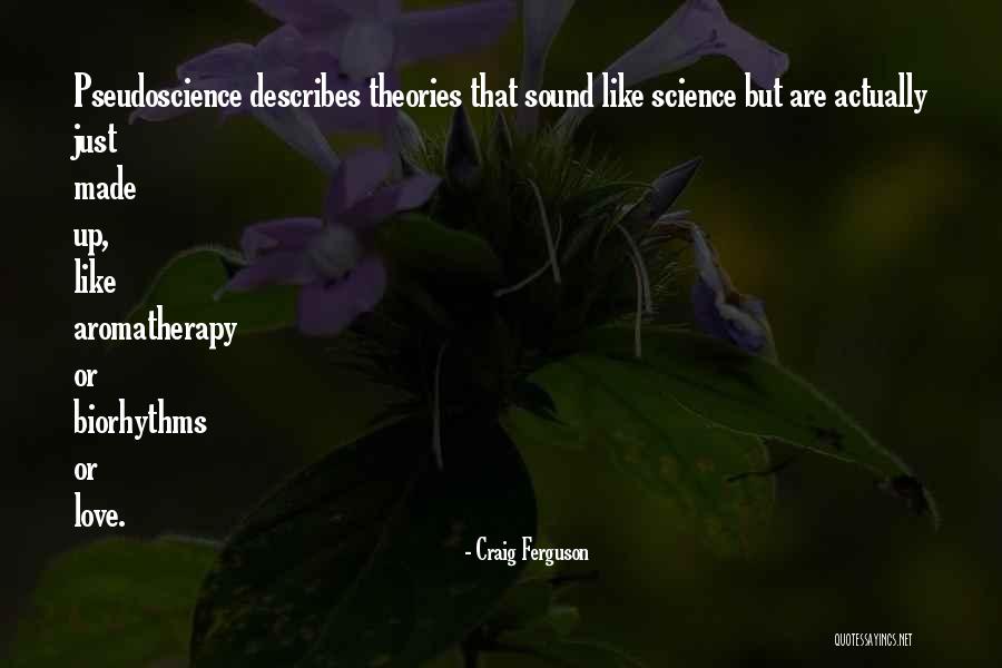 Pseudoscience Vs Science Quotes By Craig Ferguson Pseudoscience Vs Science Quotes By Craig Ferguson