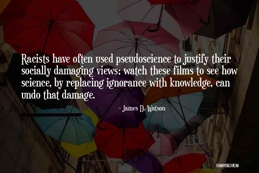 Pseudoscience Vs Science Quotes By James D. Watson Pseudoscience Vs Science Quotes By James D. Watson