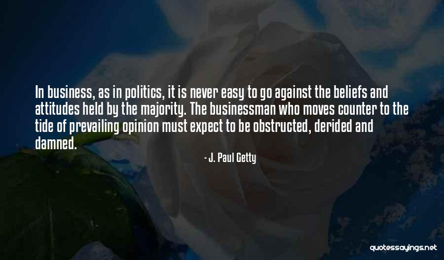 Pseudoscientific Interventions Quotes By J. Paul Getty Pseudoscientific Interventions Quotes By J. Paul Getty