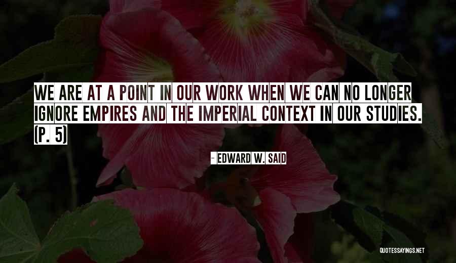 P'shone And P'nam Quotes By Edward W. Said P'shone And P'nam Quotes By Edward W. Said
