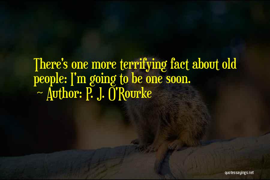 P'shone Quotes By P. J. O'Rourke