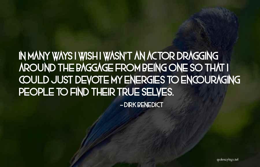 Psichiatrai Quotes By Dirk Benedict