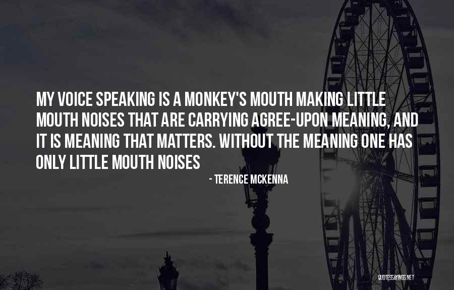 Psicoan Lisis Psicologia Quotes By Terence McKenna Psicoan Lisis Psicologia Quotes By Terence McKenna