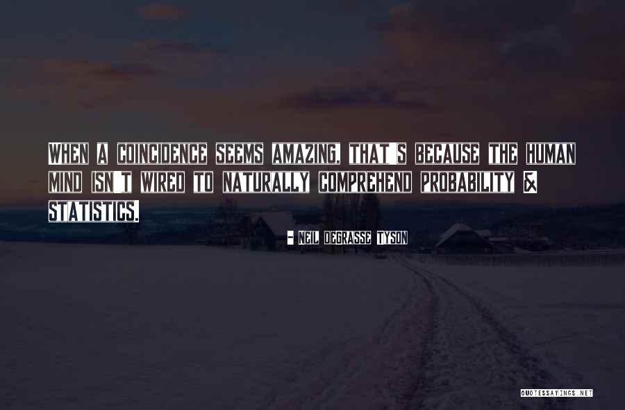 Psihologia Quotes By Neil DeGrasse Tyson Psihologia Quotes By Neil DeGrasse Tyson