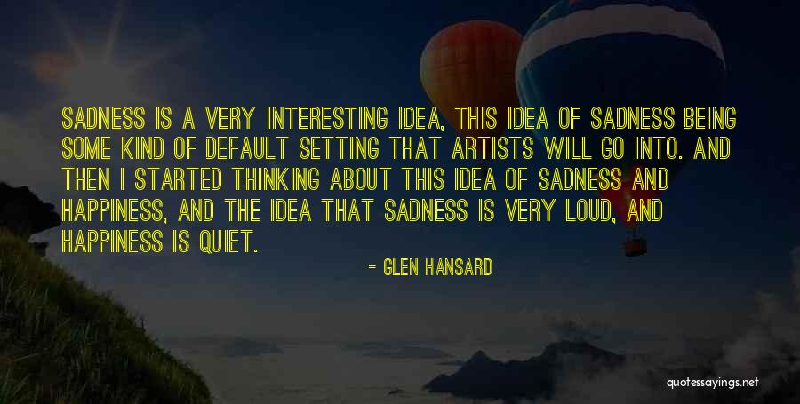 Psimos Law Quotes By Glen Hansard Psimos Law Quotes By Glen Hansard