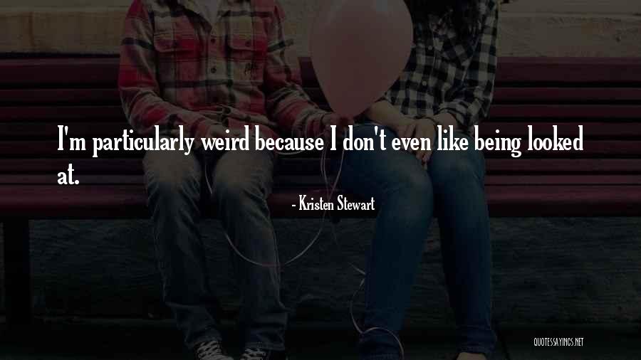 Psiquiatrico De Caracas Quotes By Kristen Stewart