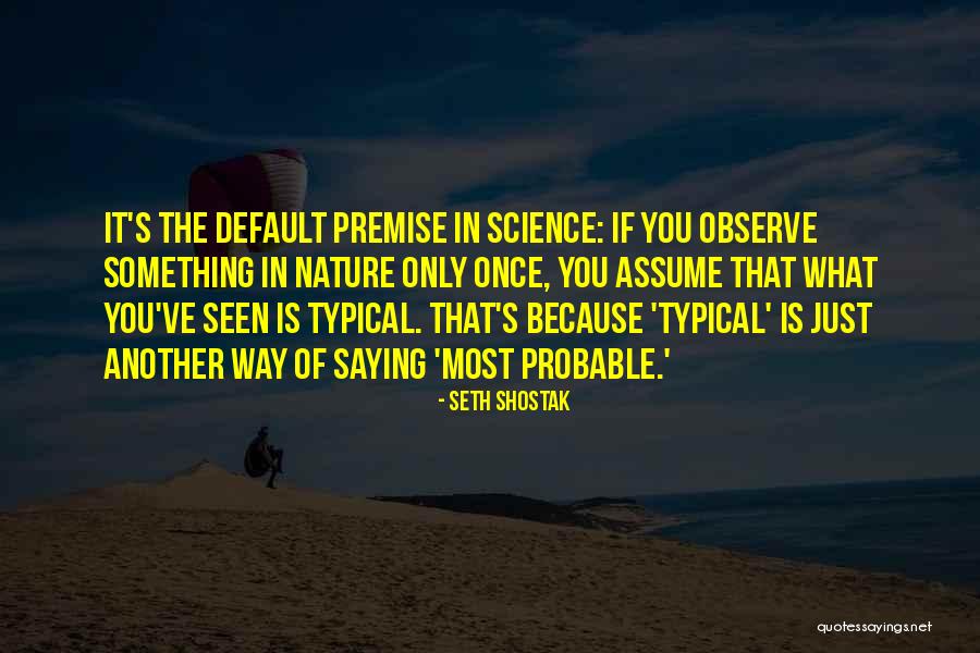 Psiquis Significado Quotes By Seth Shostak Psiquis Significado Quotes By Seth Shostak
