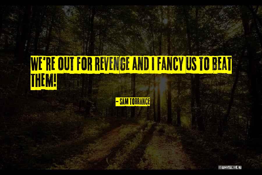 Psisik Ne Demek Quotes By Sam Torrance Psisik Ne Demek Quotes By Sam Torrance