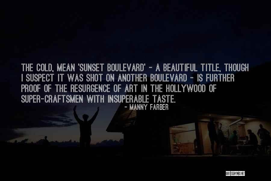 Psomiadis Themistocles Quotes By Manny Farber Psomiadis Themistocles Quotes By Manny Farber