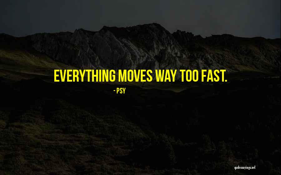 Psy Quotes 257803 Psy Quotes 257803