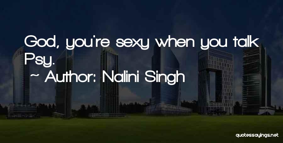 Psy Vs Psy Quotes By Nalini Singh