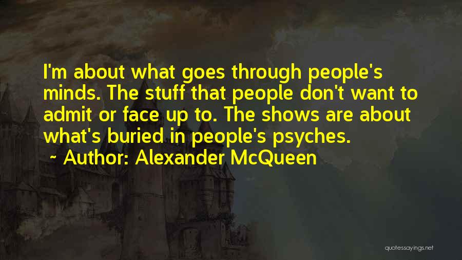 Psych I Would Rather Quotes By Alexander McQueen
