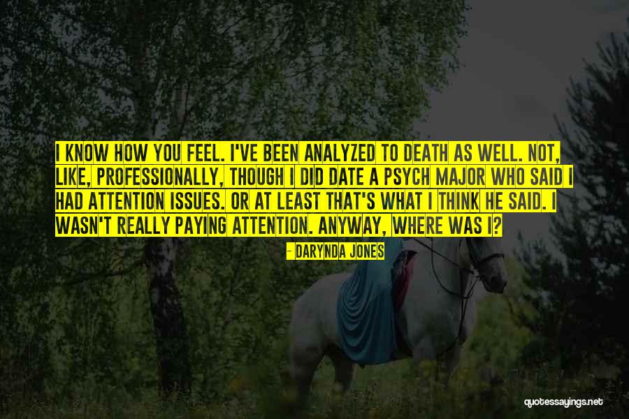 Psych Major Quotes By Darynda Jones Psych Major Quotes By Darynda Jones
