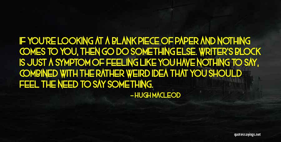 Psych Yin Quotes By Hugh MacLeod Psych Yin Quotes By Hugh MacLeod