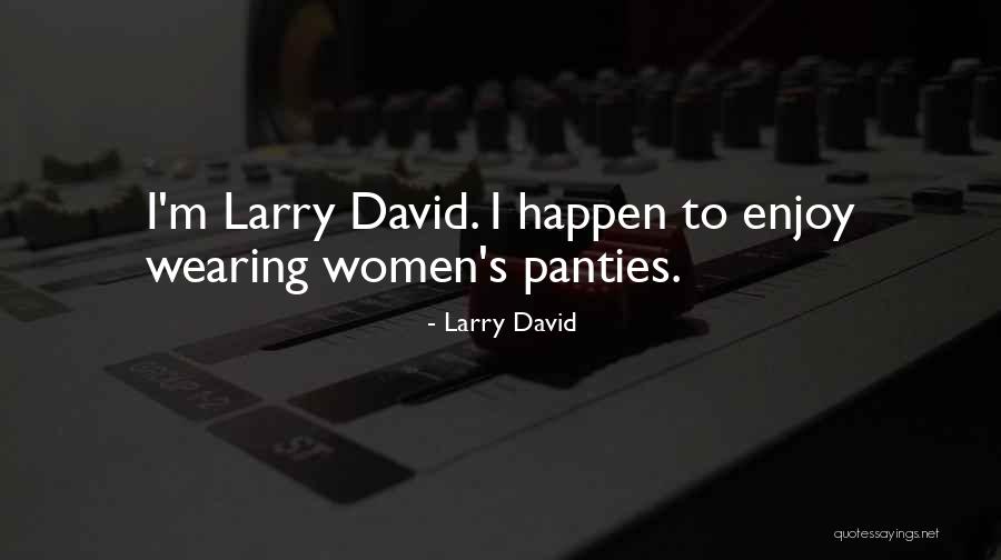 Psych Yin Quotes By Larry David Psych Yin Quotes By Larry David