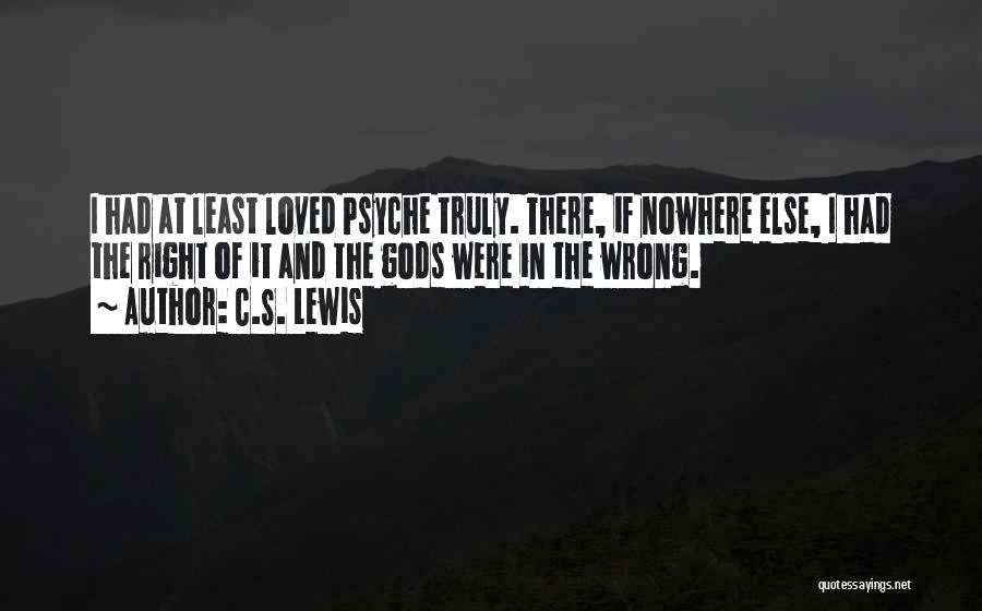 Psyche Love Quotes By C.S. Lewis