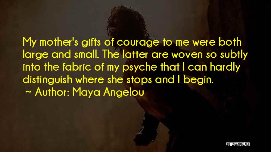 Psyche Love Quotes By Maya Angelou