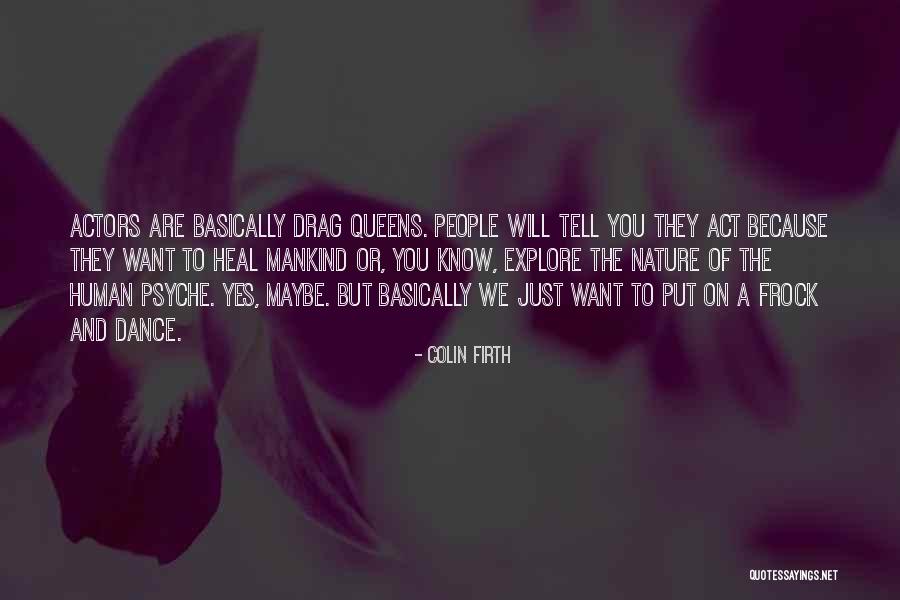 Psyche Quotes By Colin Firth Psyche Quotes By Colin Firth