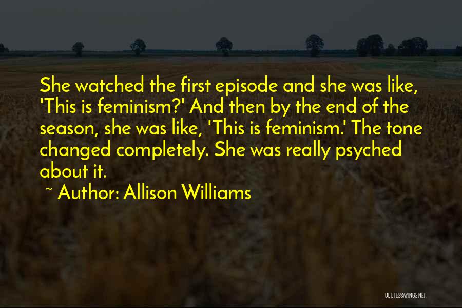 Psyched Up Quotes By Allison Williams