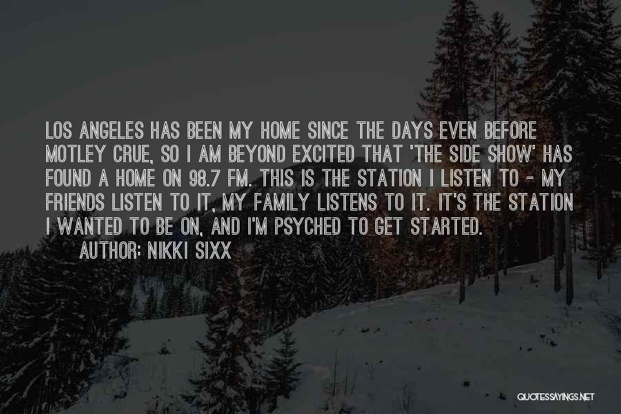 Psyched Up Quotes By Nikki Sixx