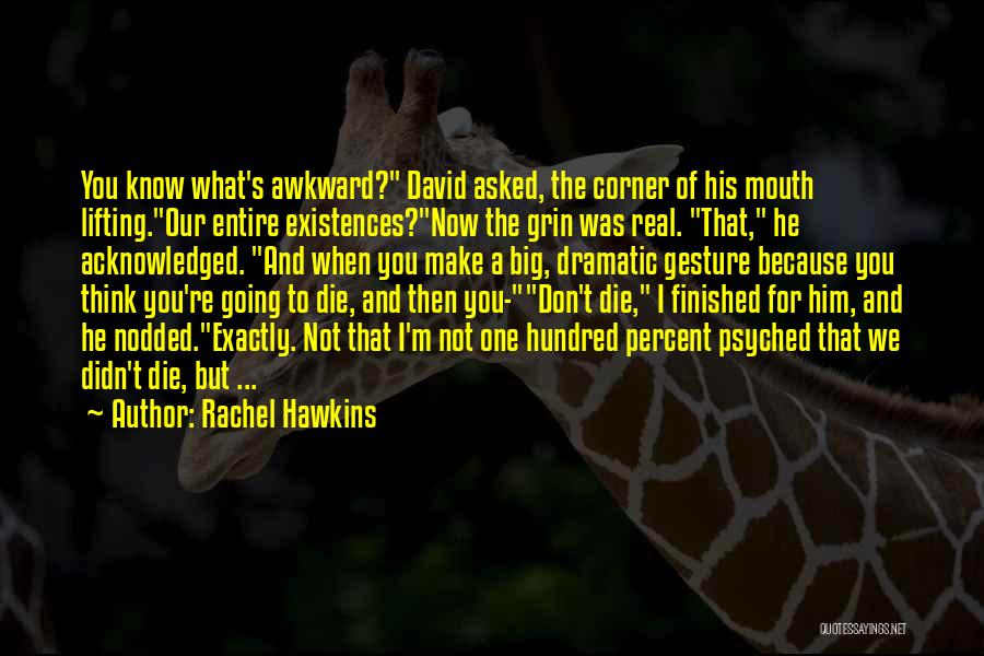Psyched Up Quotes By Rachel Hawkins