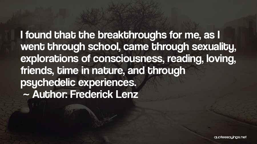 Psychedelic Experiences Quotes By Frederick Lenz